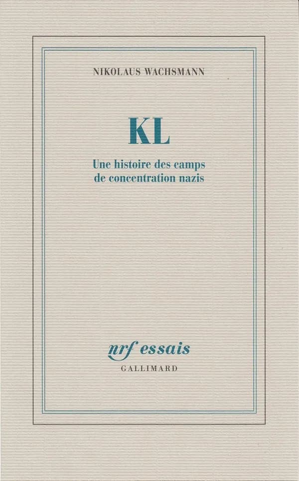 KL : une histoire des camps de concentration nazis