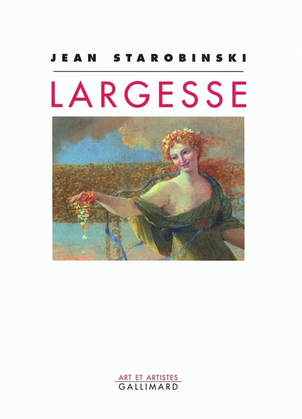 Largesse (Nouvelle éd.) Jean Starobinski