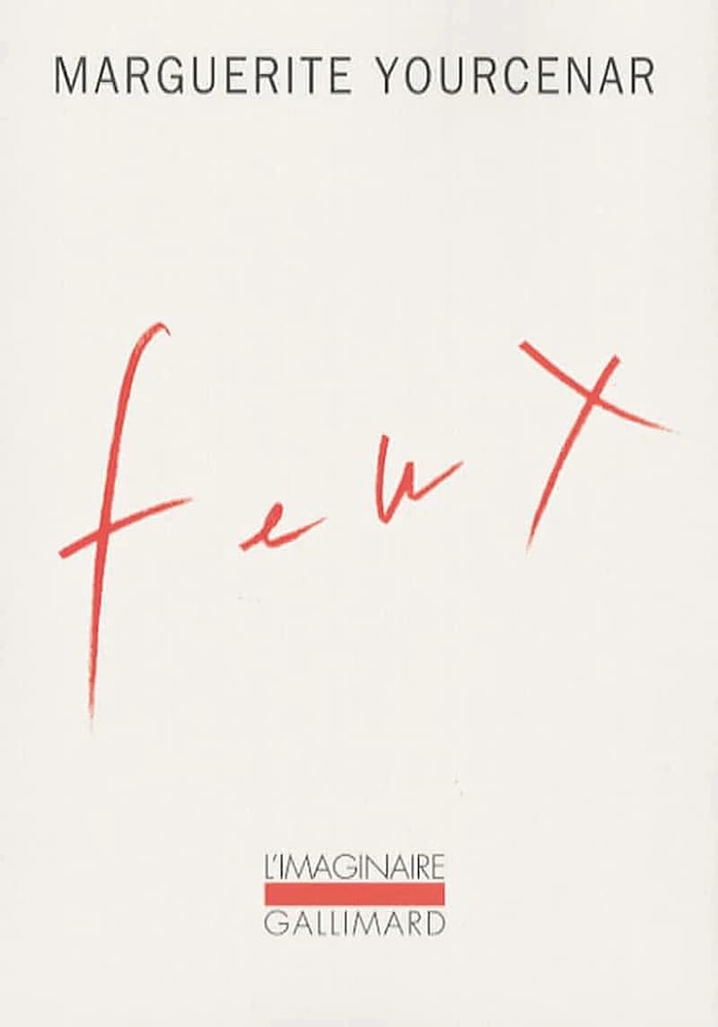 Feux (Rééd.) Marguerite Yourcenar,...