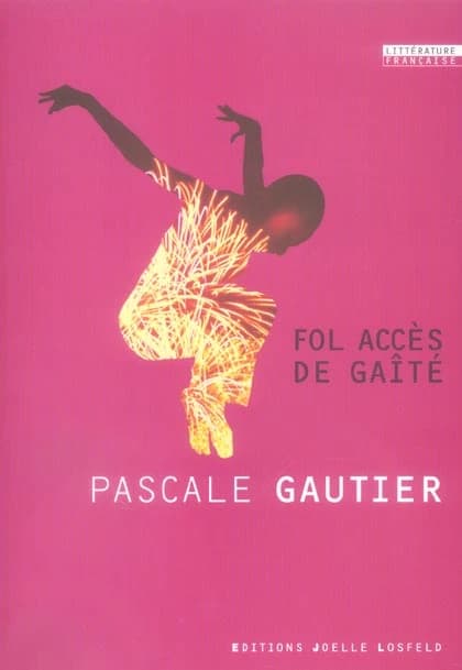 Fol accès de gaîté : roman