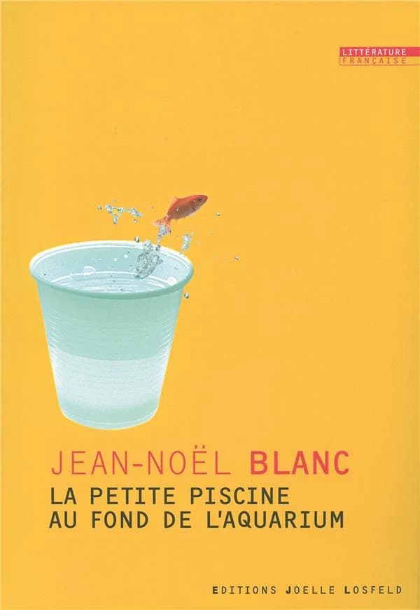 La petite piscine au fond de l'aquarium : roman