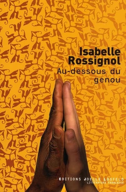 Au-dessous du genou : roman