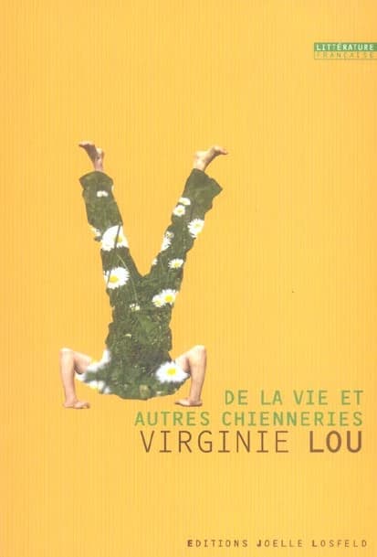 De la vie et autres chienneries : roman