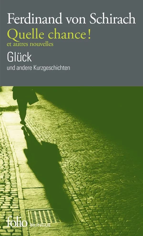 Quelle chance ! et autres nouvelles Glück und andere Kurzgeschichten