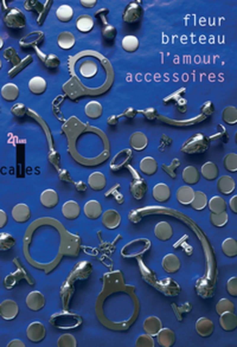 L'amour, accessoires ([Éd.] 20 ans) Fleur Breteau