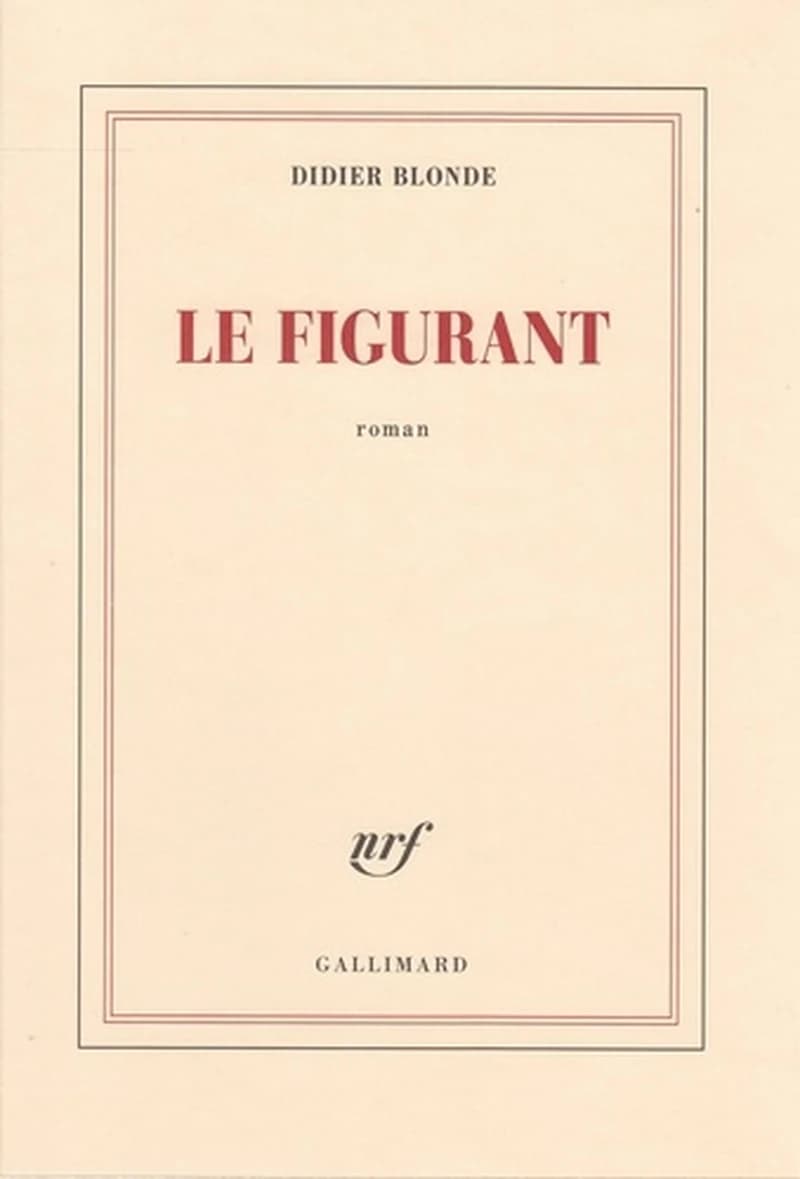 Le figurant : roman