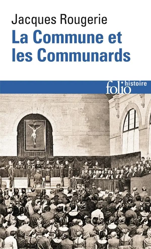 La Commune et les Communards (Éd. revue) Jacques Rougerie