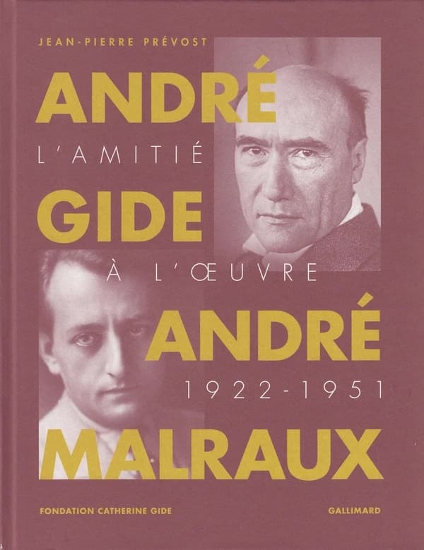 André Gide, André Malraux : l'amitié à l'oeuvre, 1922-1951