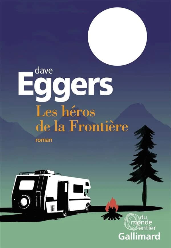 Les héros de la frontière : roman