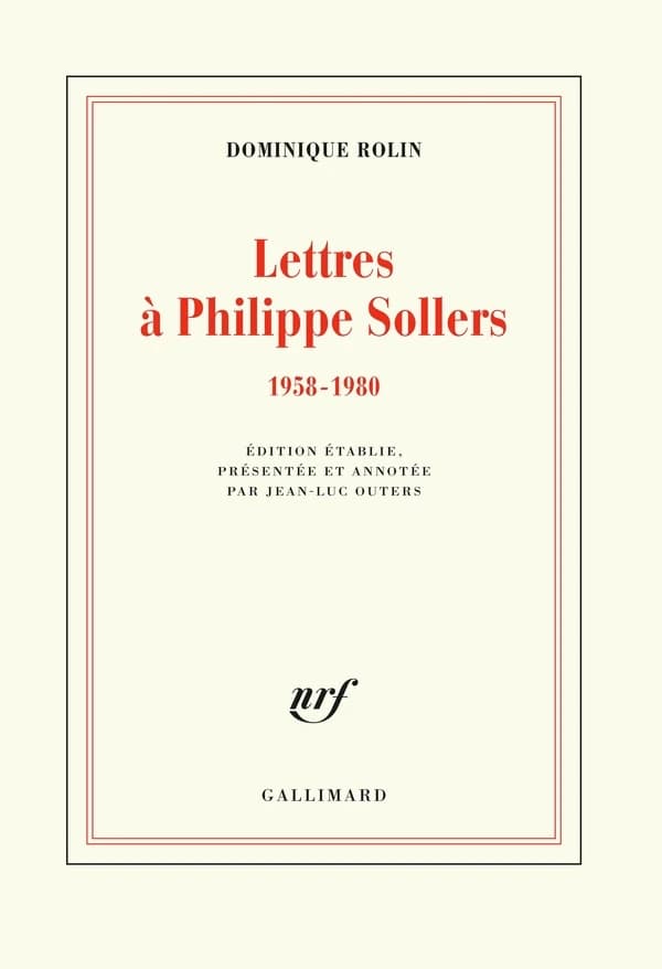 Lettres à Philippe Sollers. 1958-1980