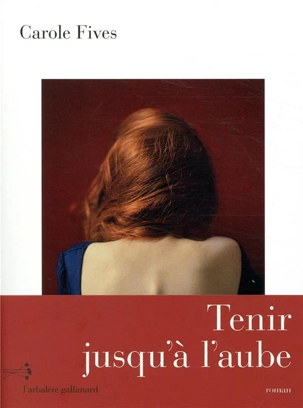 Tenir jusqu'à l'aube : roman