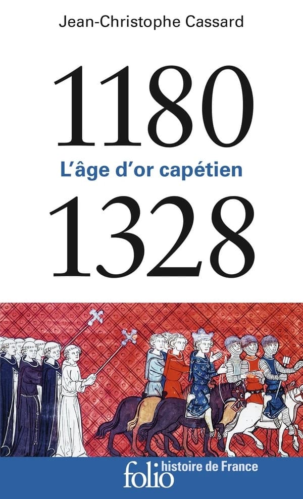1180-1328 : l'âge d'or capétien