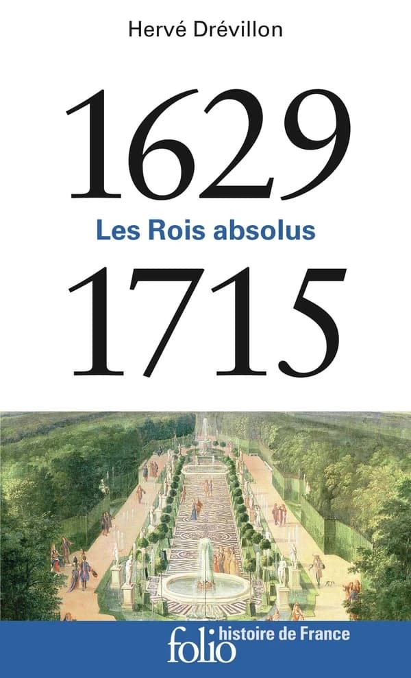 1629-1715 : les rois absolus