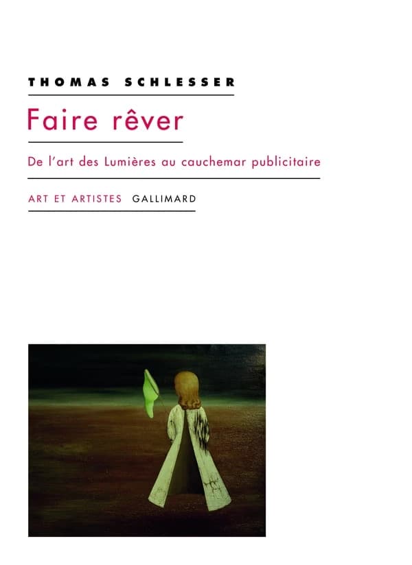 Faire rêver : de l'art des Lumières au cauchemar publicitaire