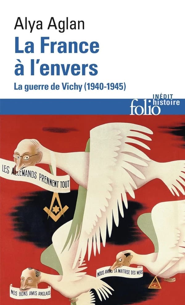 La France à l'envers : la guerre de Vichy, 1940-1945