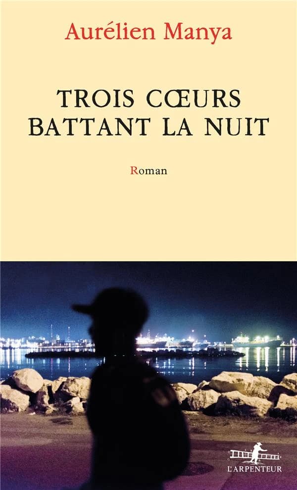 Trois coeurs battant la nuit : roman