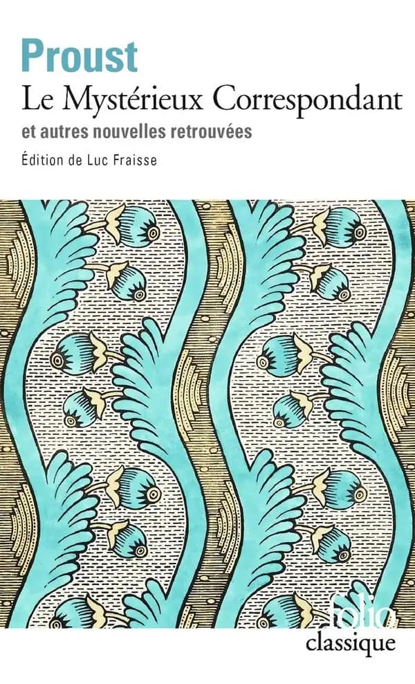 Le mystérieux correspondant : et autres nouvelles retrouvées (Éd. revue et augmentée)