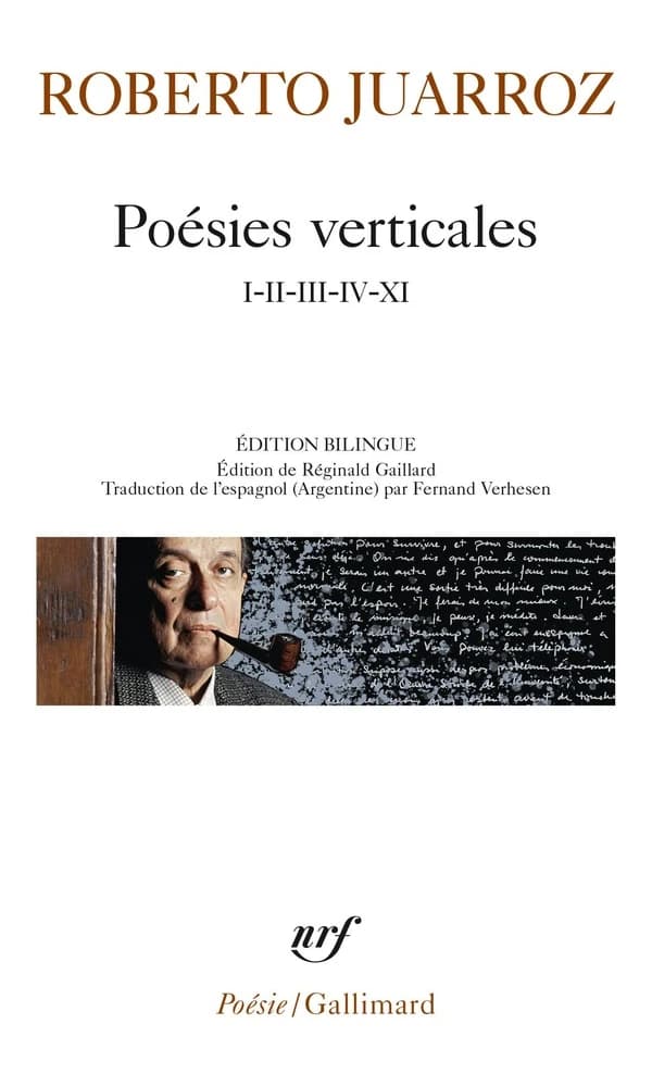 Poésies verticales : I-II-III-IV-XI ; suivi de Poésie et réalité : discours d'intronisation (Éd. bilingue) Roberto Juarroz ; traduit de l'espagnol (Argentine) par Fernand Verhesen [et] Jean-Claude Masson ; édition de Réginald Gaillard