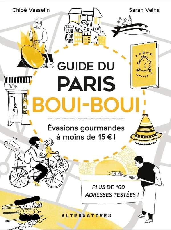 Guide du Paris boui-boui : évasions gourmandes à moins de 15 EUR