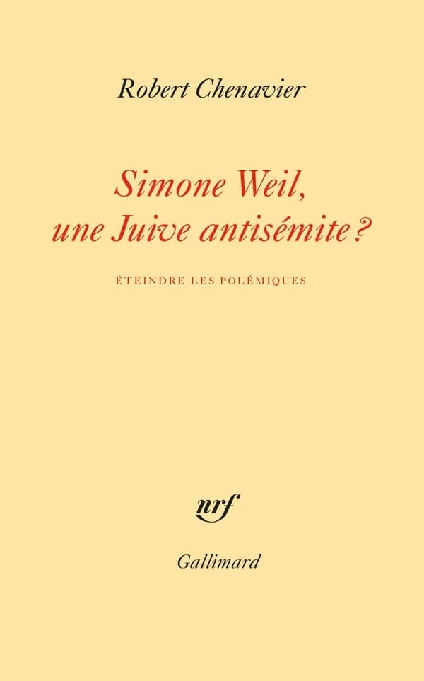 Simone Weil, une juive antisémite ? : éteindre les polémiques