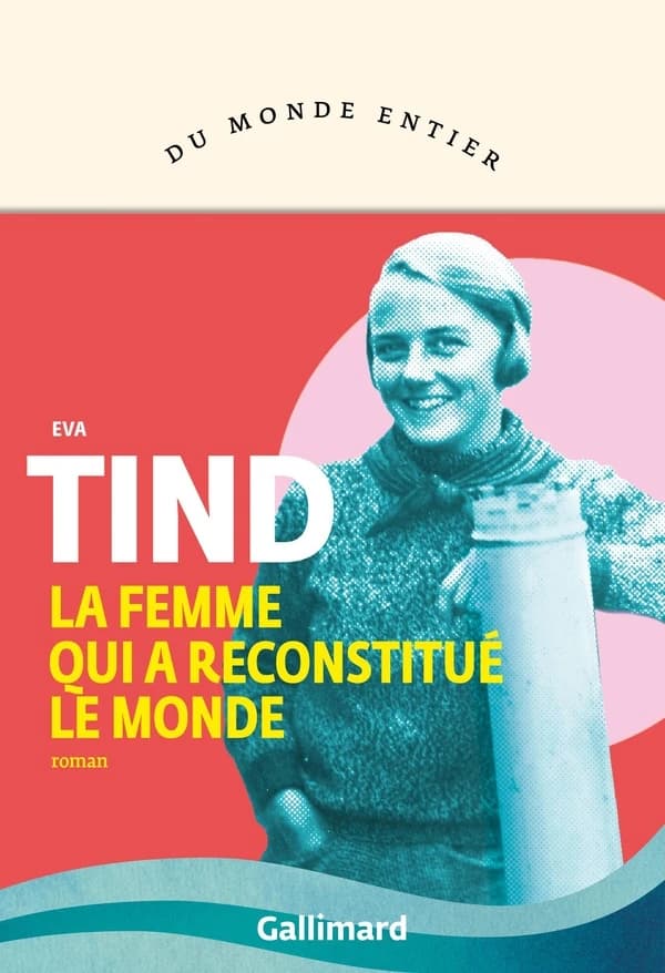 La femme qui a reconstitué le monde : roman