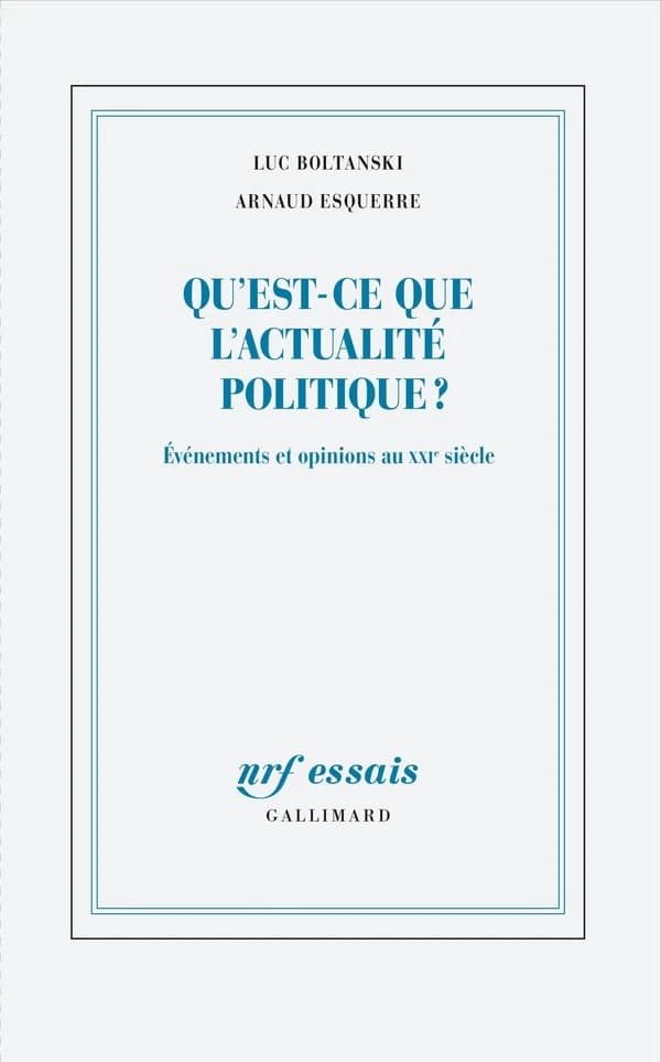 Qu'est-ce que l'actualité politique? : événements et opinions au XXIe siècle