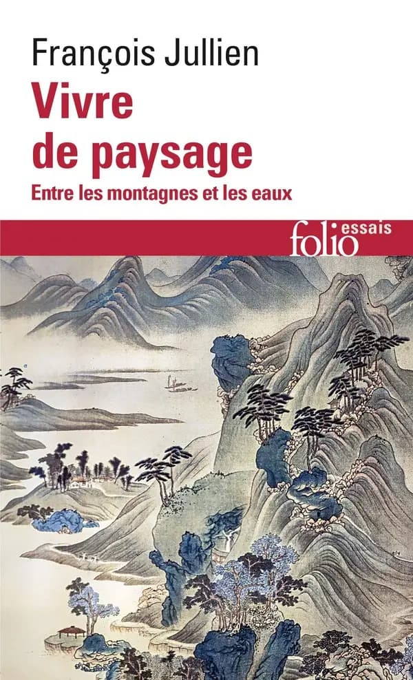 Vivre de paysage : entre les montagnes et les eaux