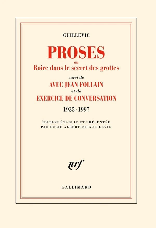 Proses : ou boire dans le secret des grottes ; suivi de Avec Jean Follain ; et de Exercice de conversation, 1935-1997