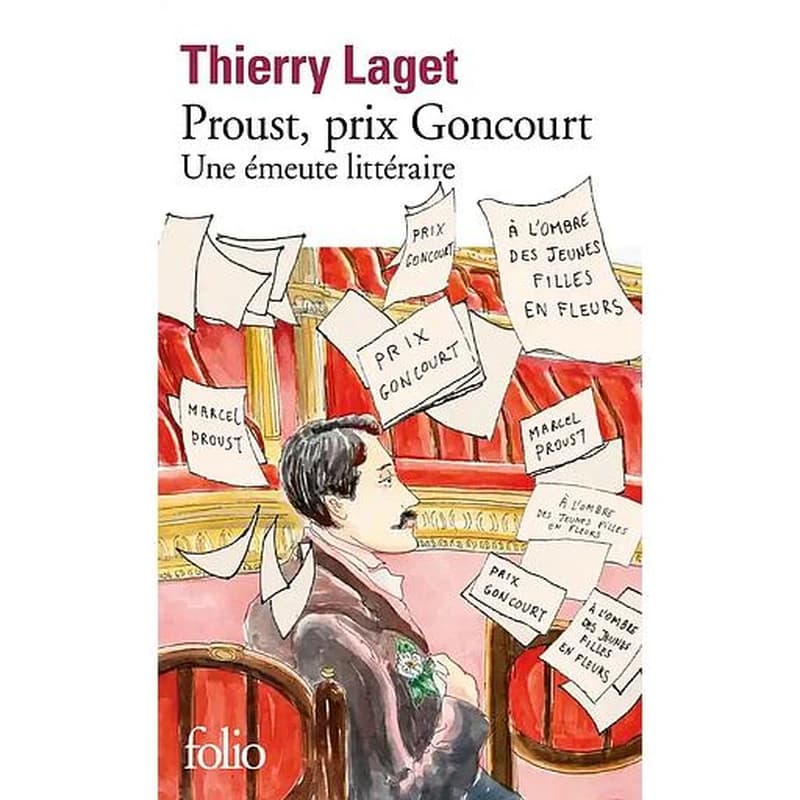Proust, prix Goncourt : une émeute littéraire