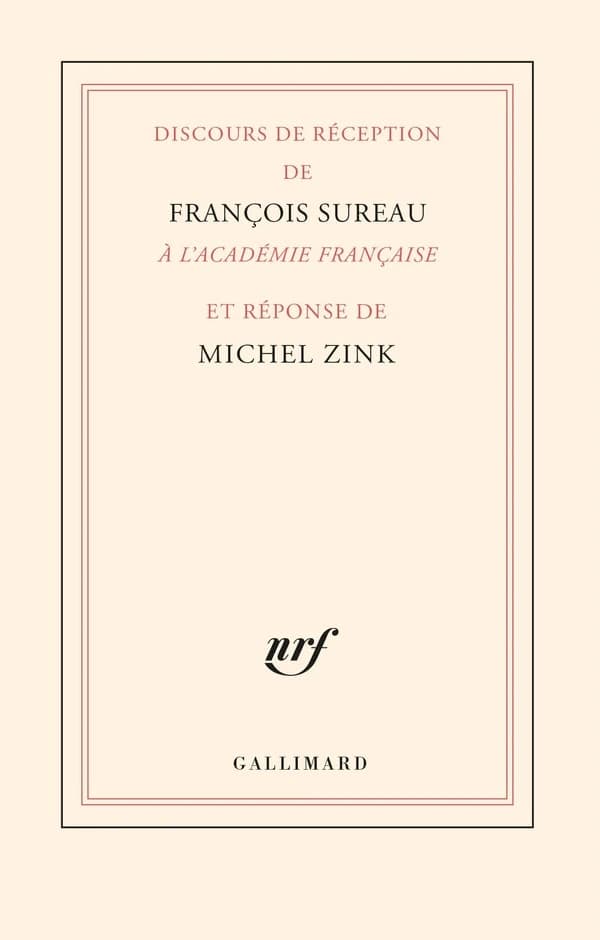 Discours de réception de François Sureau à l'Académie française et réponse de Michel Zink