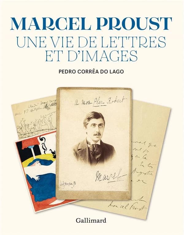 Marcel Proust : une vie de lettres et d'images