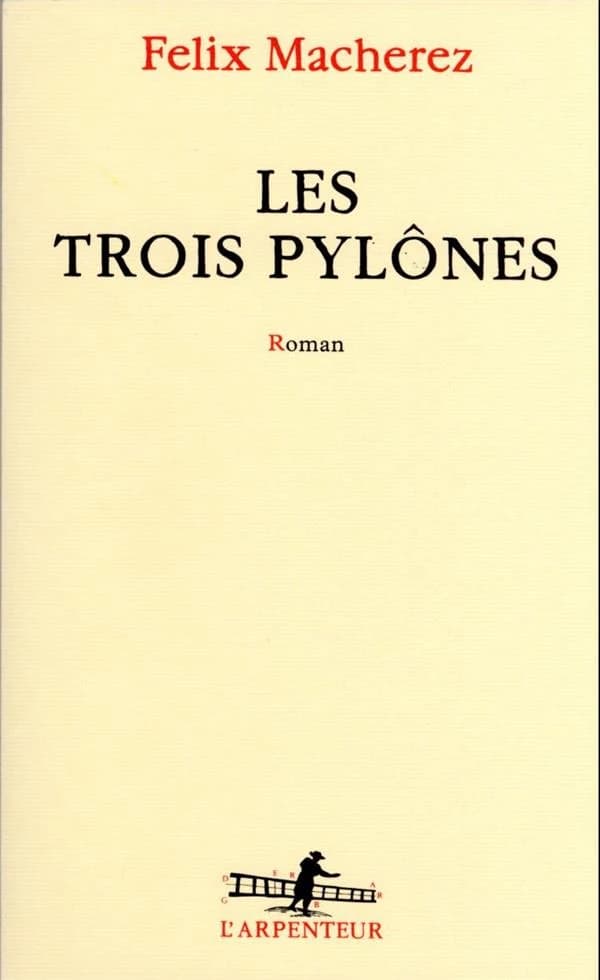 Les trois pylônes : roman