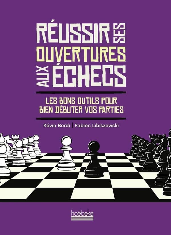 Réussir ses ouvertures aux échecs : les bons outils pour bien débuter vos parties
