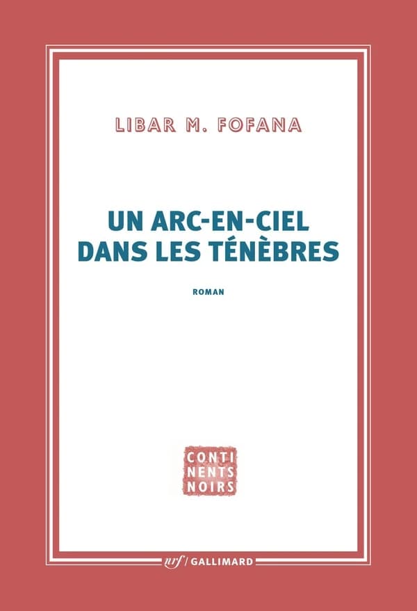 Un arc-en-ciel dans les ténèbres : roman
