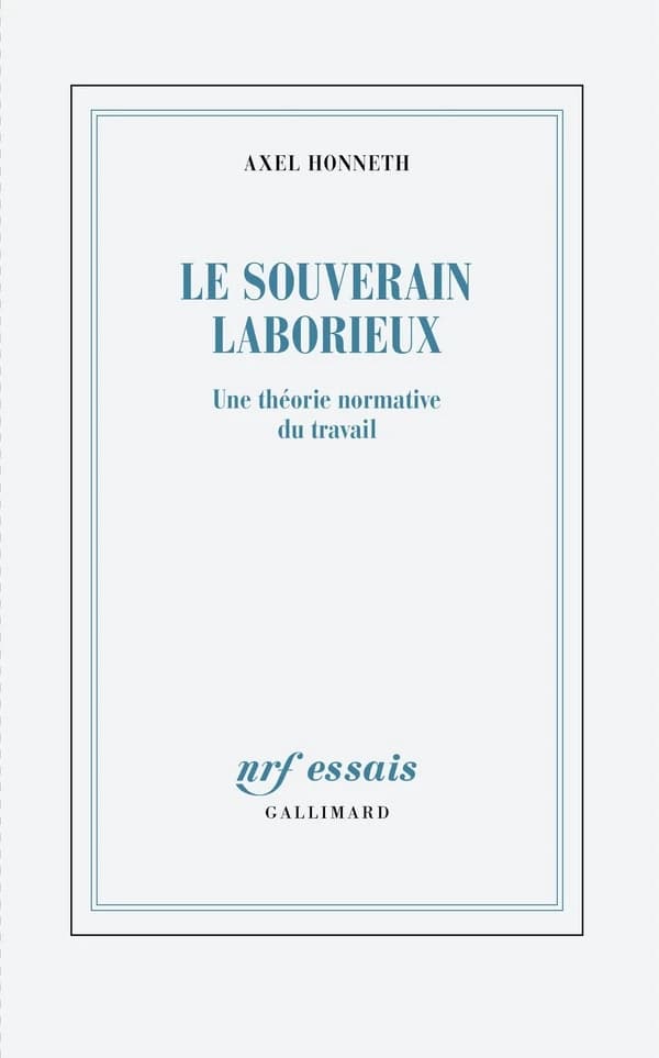Le souverain laborieux : une théorie normative du travail
