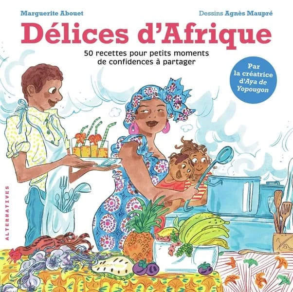 Délices d'Afrique : 50 recettes pour petits moments de confidences à partager