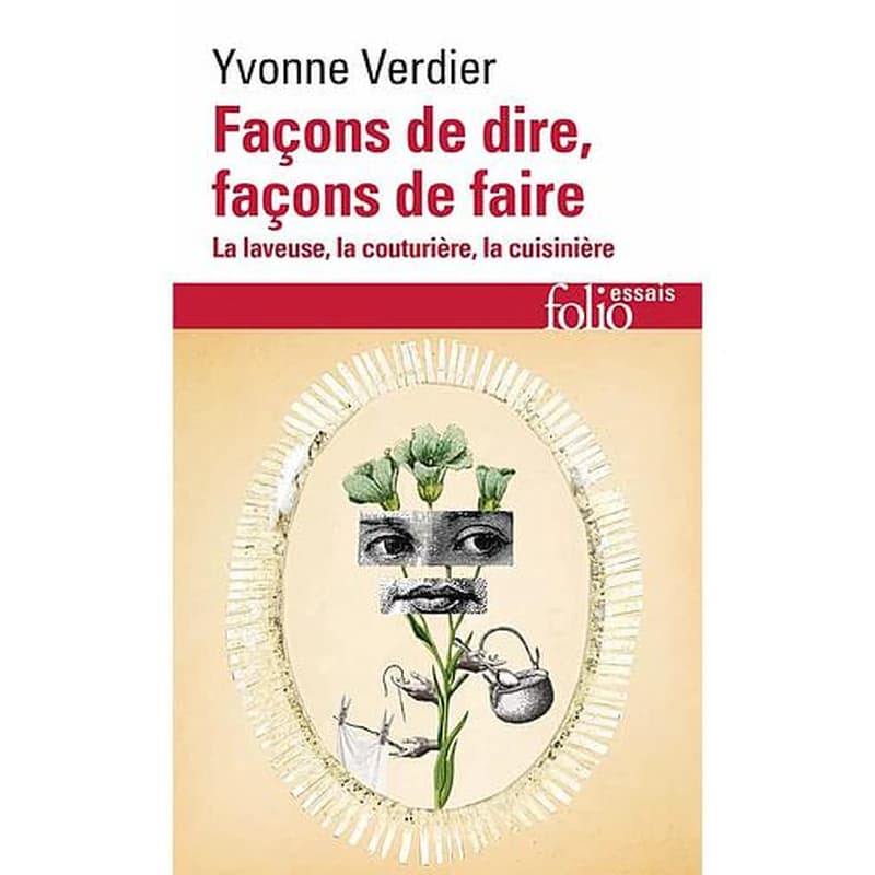 Façons de dire, façons de faire : la laveuse, la couturière, la cuisinière