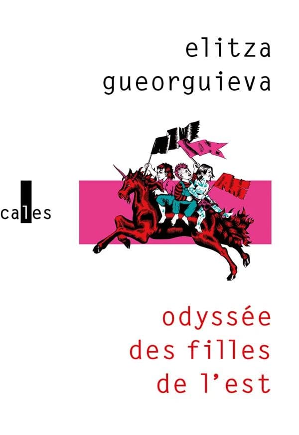 Odyssée des filles de l'Est : roman