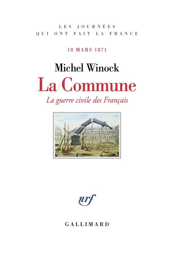 La Commune : 18 mars 1871 : la guerre civile des Français