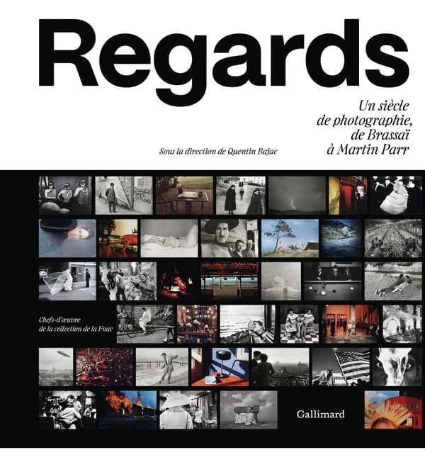 Regards : un siècle de photographie, de Brassaï à Martin Parr : chefs d'oeuvre de la collection Fnac