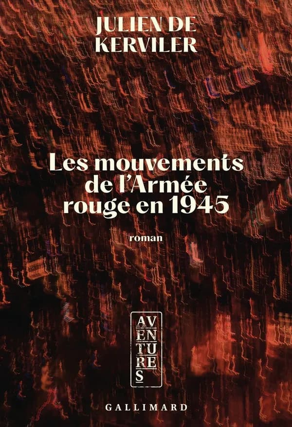 Les mouvements de l'Armée rouge en 1945 : roman