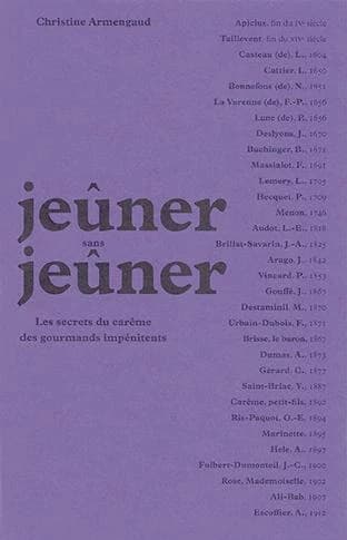 Jeûner sans jeûner : les secrets du carême des gourmands impénitents