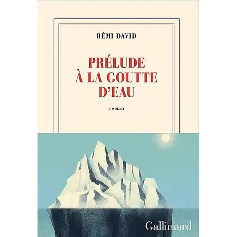 Prélude à la goutte d'eau : roman