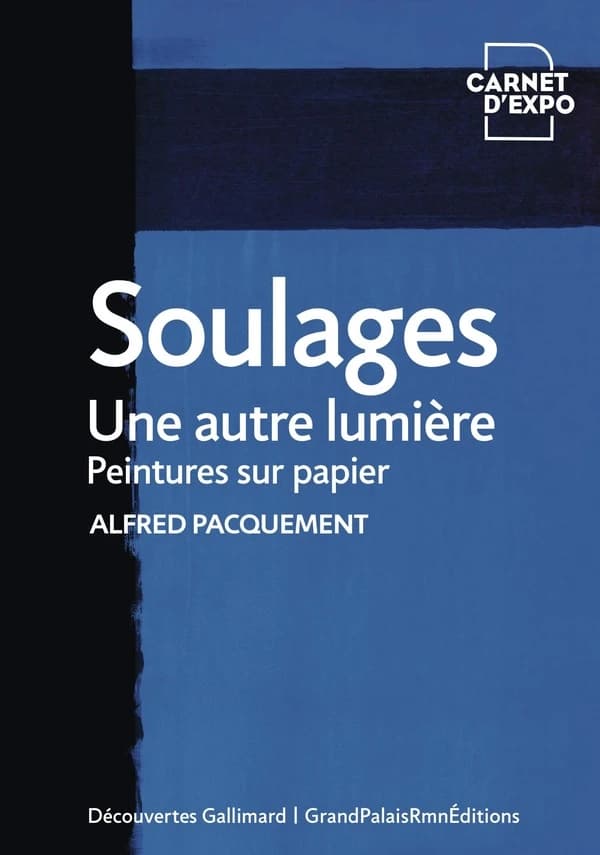 Soulages : une autre lumière : peintures sur papier