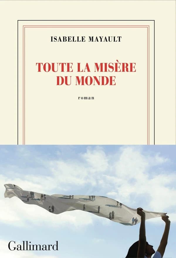 Toute la misère du monde : roman