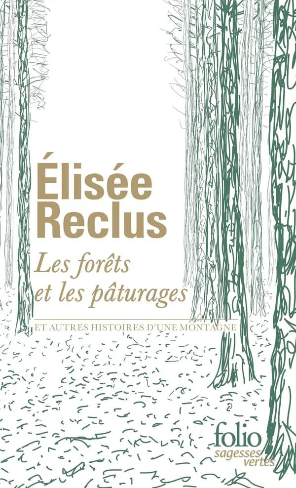 Les forêts et les pâturages : et autres histoires d'une montagne