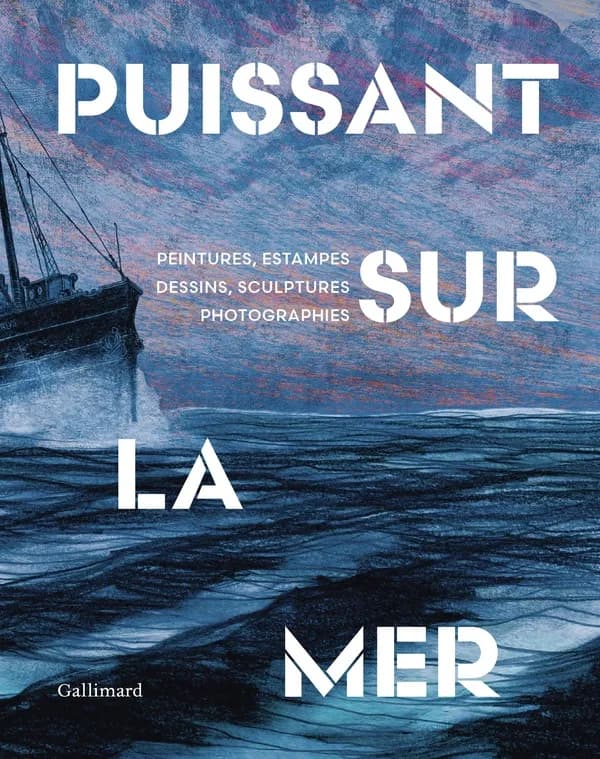 Puissant sur la mer : Peintures, estampes, dessins, sculptures, photographies