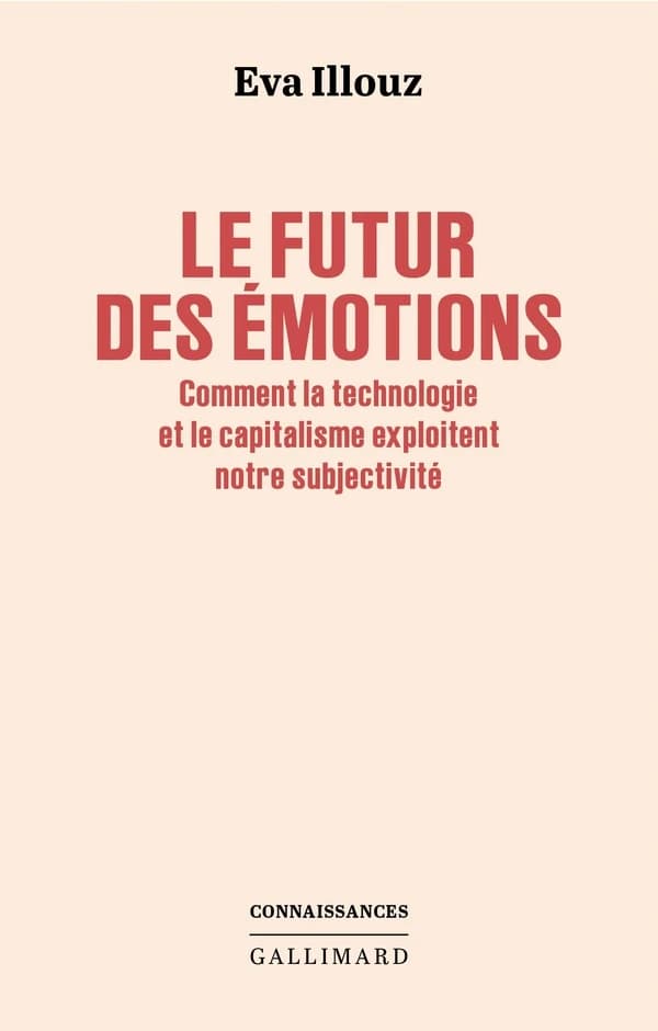 Le futur des émotions : Comment la technologie et le capitalisme exploitent notre subjectivité