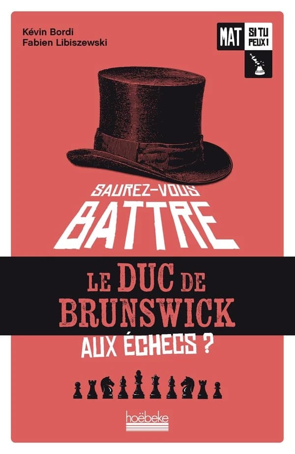 Saurez-vous battre le duc de Brunswick aux échecs ?