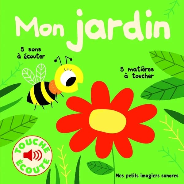 Mon jardin : 5 sons à écouter, 5 matières à toucher